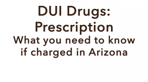 DUI Prescription Drugs AZ Maasen Law Firm Video