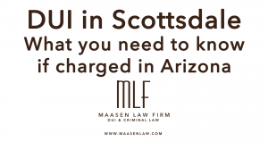 Scottsdale DUI Lawyer Scott Maasen Law Firm